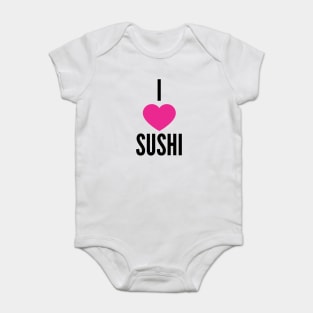 I Love Sushi Baby Bodysuit
